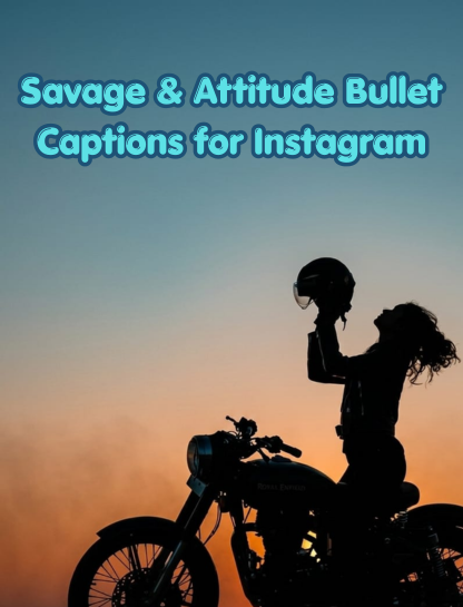 Savage & Attitude Bullet Captions for Instagram