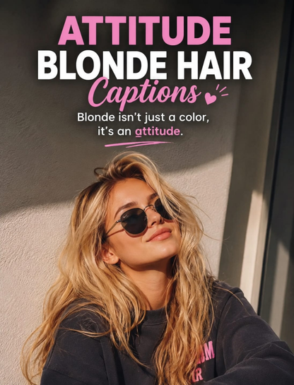 Attitude Blonde Hair Captions 😎✨