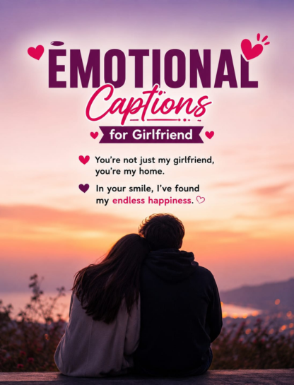 Emotional Captions for Girlfriend on Instagram