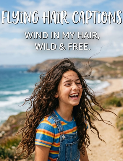 Flying Hair Captions for Instagram for Girl 🌪️