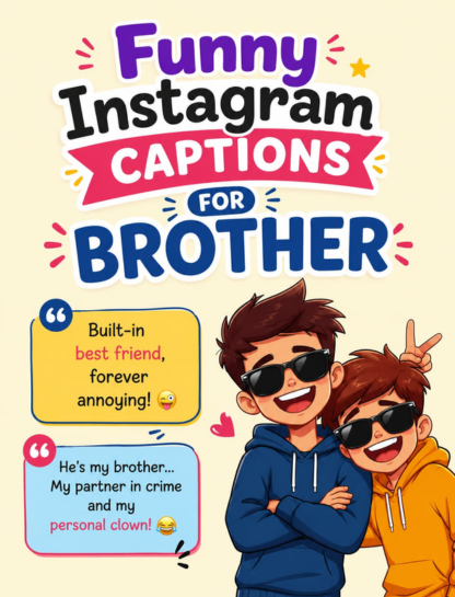 Funny Instagram Captions for Brother