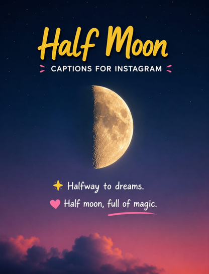 Half Moon Captions for Instagram 🌗