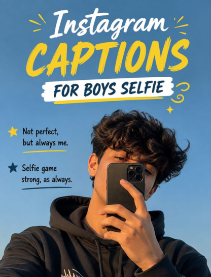 Instagram Captions for Boys Selfie