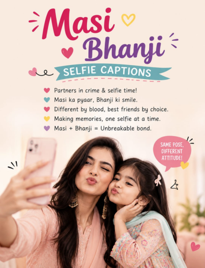 Masi Bhanji Selfie Captions