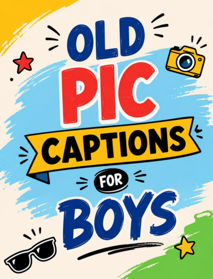 Old Pic Captions for Boys