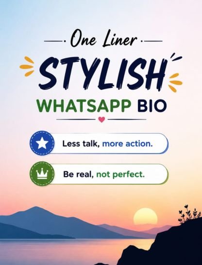 One Liner Stylish WhatsApp Bios (Unisex)