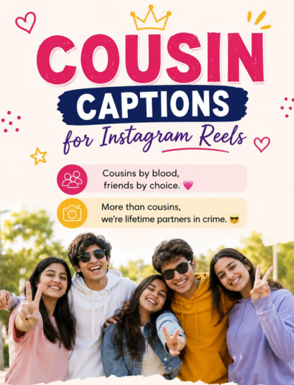 🔥 Cousin Captions for Instagram Reels
