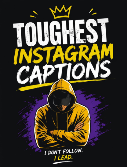 🧊 Toughest Instagram Captions That Go Hard