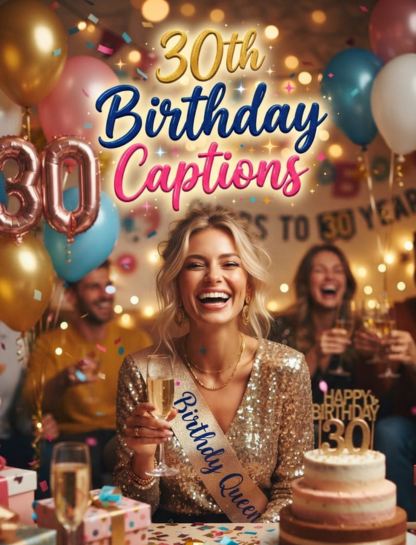 30th Birthday Captions