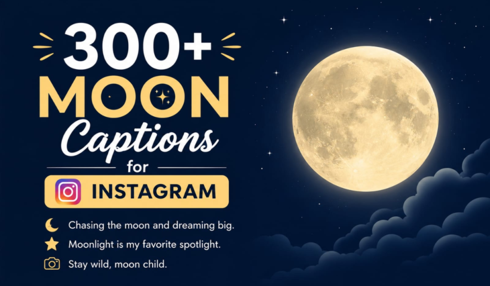 300+ Moon Captions for Instagram: Romantic, Aesthetic & Beautiful Quotes for Every Night