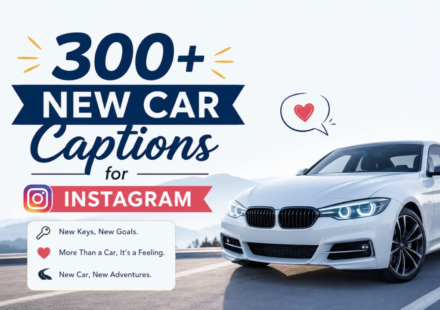 300+ New Car Captions for Instagram: Best, Stylish & Attitude Quotes for Your New Ride