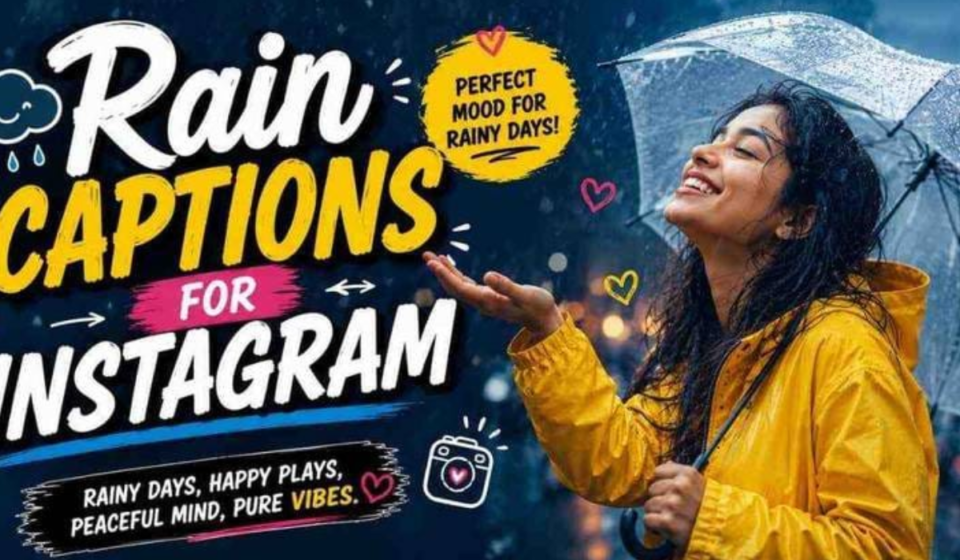 300+ Rain Captions for Instagram: Cute, Romantic, Aesthetic & Monsoon Quotes (2026)