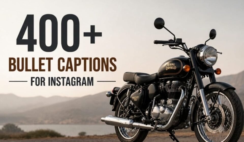400+ Bullet Captions for Instagram: Best Royal, Stylish & Attitude Quotes for Bike Lovers
