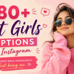 180+ Hot Girl Captions for Instagram 2026 ✨ | Trendy, Bold & Baddie Vibes