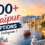 200+ Udaipur Captions for Instagram: Royal, Travel & Aesthetic Vibes (2026)