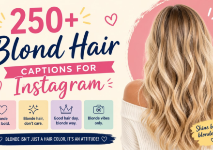 250+ Blonde Hair Captions for Instagram 💁🏼‍♀️ Cute, Stylish & Trending 2026