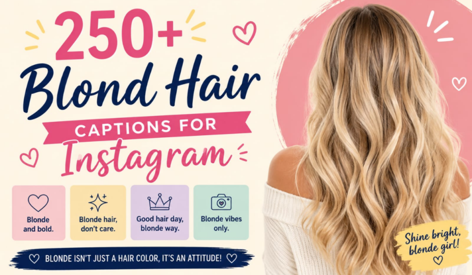 250+ Blonde Hair Captions for Instagram 💁🏼‍♀️ Cute, Stylish & Trending 2026