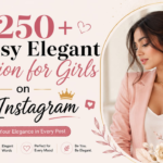 250+ Classy & Elegant Captions for Girls on Instagram 💫 Stylish Vibes (2026)
