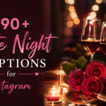 290+ Date Night Captions for Instagram 💖 | Trendy, Cute & Aesthetic Ideas