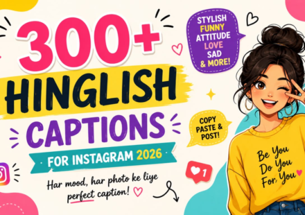 300+ Hinglish Captions for Instagram (2026) | Funny, Relatable & Viral ✨