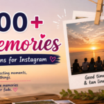 300+ Memories Captions for Instagram 💭 | Perfect Throwback Captions for Every Mood