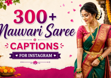 300+ Nauvari Saree Captions for Instagram: Traditional, Stylish & Trendy Ideas (2026)