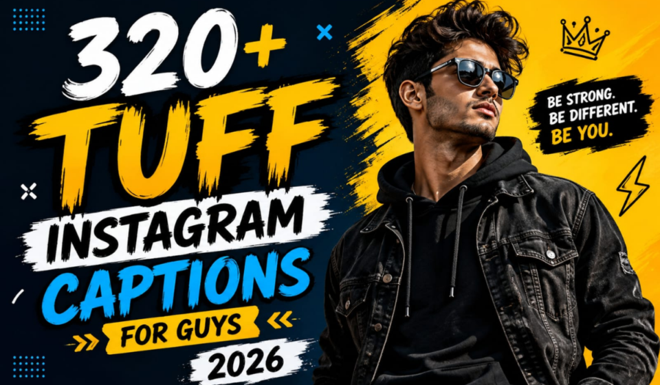 320+ Tuff Instagram Captions for Guys 2026 | Bold, Savage & Unstoppable Vibes