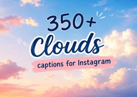 350+ Best Cloud Captions for Instagram: Short, Aesthetic & Dreamy Quotes (2026)