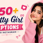 350+ Pretty Girl Captions for Instagram: Cute, Stylish & Aesthetic Vibes