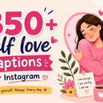 350+ Self-Love Captions for Instagram 💖 Cute, Funny & Aesthetic Ideas (2026)