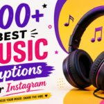 400+ Best Music Captions for Instagram 🎶 Catchy, Cool & Trendy Vibes (2026)