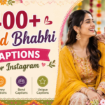 400+ Nanad Bhabhi Captions for Instagram That Celebrate Sisterhood (2026)