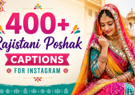 400+ Rajasthani Poshak Captions for Instagram with Royal Bloodline Vibes (2026)