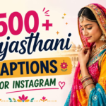 500+ Best Rajasthani Captions for Instagram with Royal Touch (2026)