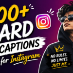 500+ Hard Captions for Instagram 💥 Bold, Savage & Powerful Vibes (2026)