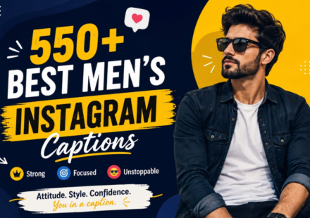 550+ Best Men’s Instagram Captions for Strong, Stylish & Confident Vibes 😎 (2026)