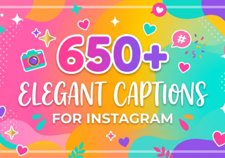620+ Elegant Captions for Instagram 2026 | Classy, Stylish & Confident Vibes