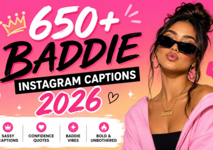 650+ Baddie Instagram Captions 2026 | Bold, Sassy & Confident Vibes