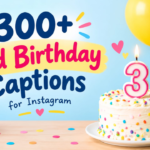 300+ 3rd Birthday Captions for Instagram: Cute & Short
