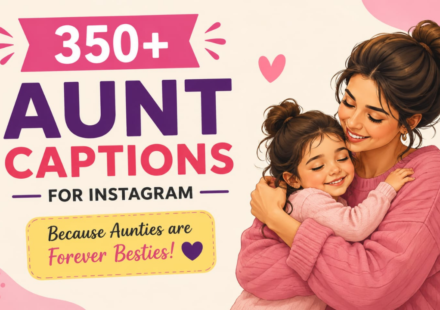 350+ Aunt Captions for Instagram 👩‍👧‍👦 Cute, Funny & Loving 2026