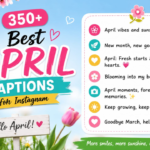 350+ Best April Captions for Instagram 🌦️ Trending & Fun Ideas 2026