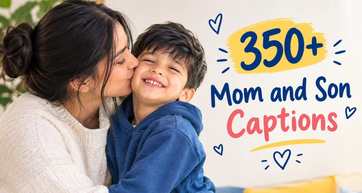 350+ Mom and Son Captions for Instagram: Short, Funny & Heartwarming