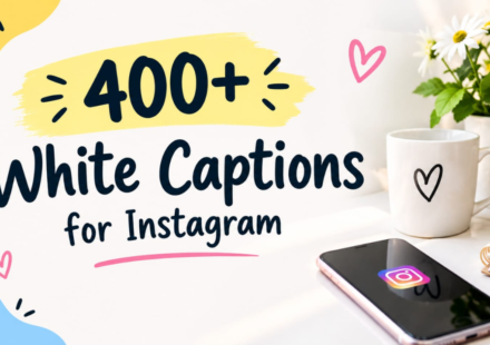 400+ White Captions for Instagram: Cute, Aesthetic & Stylish Ideas (2026)