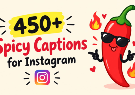 450+ Spicy Captions for Instagram: Cute, Bold & Playfully Flirty