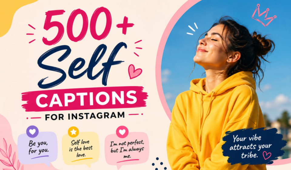 500+ Self Captions for Instagram 💖 Short, Cool & Trendy 2026