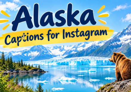 Alaska Captions for Instagram: Short, Cute & Aesthetic Travel Ideas