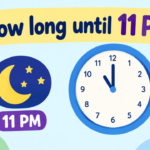How Long Until 11 AM? Countdown to 11:00 AM Today