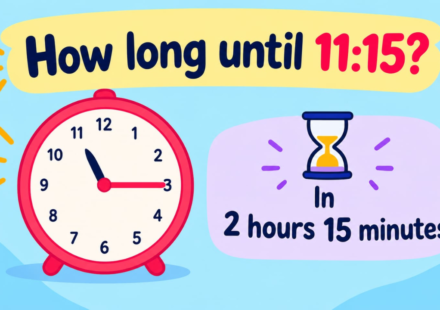 How Long Until 11:15? Countdown Timer & Exact Time Remaining