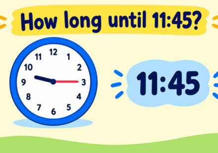 How Long Until 11:45? Countdown to 11:45 AM & PM