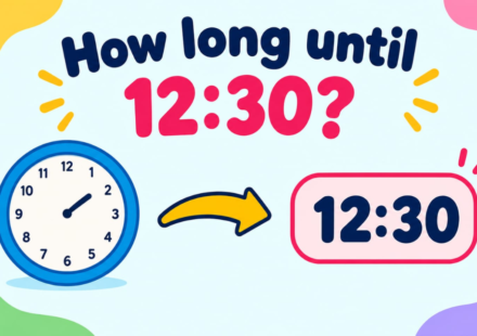 How Long Until 12:30? Countdown Timer & Exact Time Remaining